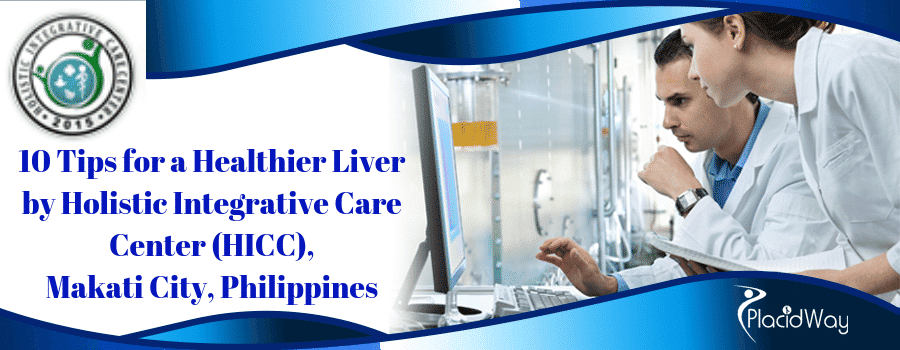 10 Tips for a Healthier Liver by Holistic Integrative Care Center (HICC), Makati City, Philippines